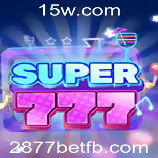 Descubra o Novo Jogo Super777: Uma Aposta Empolgante no Mundo 2877bet